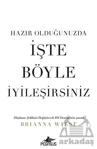 Hazır Olduğunuzda İşte Böyle İyileşirsiniz