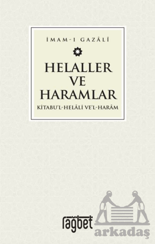 Helaller Ve Haramlar - Kitabu’L-Helali Ve’L-Haram