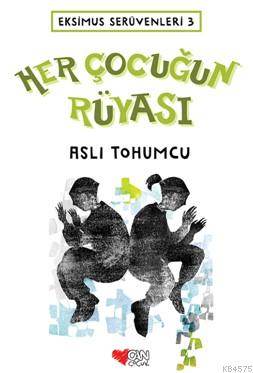 Her Çocuğun Rüyası; Eksimus Serüvenleri 3