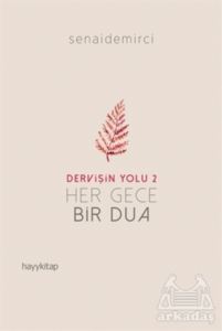 Her Gece Bir Dua - Dervişin Yolu 2