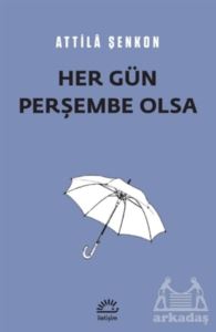 Her Gün Perşembe Olsa