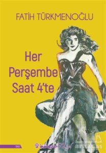 Her Perşembe Saat 4'te