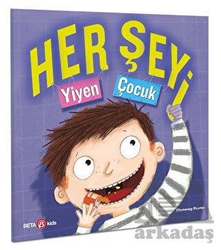 Her Şeyi Yiyen Çocuk