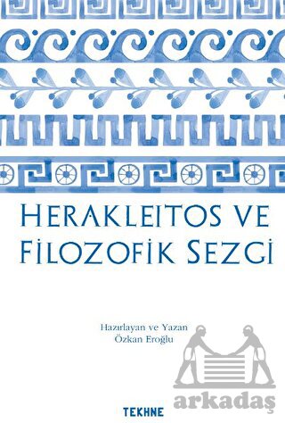 Herakleitos Ve Filozofik Sezgi