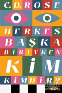 Herkes Başka Biriyken Kim Kimdir?