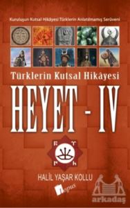 Heyet 4 - Türklerin Kutsal Hikayesi