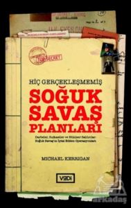 Hiç Gerçekleşmemiş Soğuk Savaş Planları