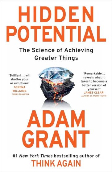 Hidden Potential The Science of Achieving Greater Things