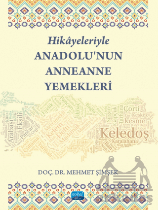 Hikayeleriyle Anadolu’Nun Anneanne Yemekleri