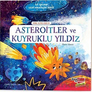 Hikayelerle Asteroitler Ve Kuyruklu Yıldız - İlk Okuma Uzay Hikayeleri Serisi