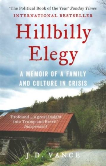 Hillbilly Elegy: A Memoir Of A Family And Culture İn Crisis