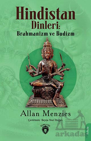 Hindistan Dinleri: Brahmanizm Ve Budizm