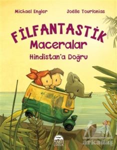 Hindistan’A Doğru - Filfantastik Maceralar