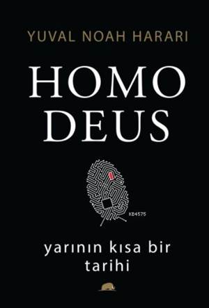 Homo Deus Yarının Kısa Bir Tarihi