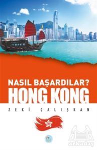 Hong Kong - Nasıl Başardılar?