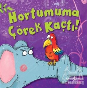 Hortumuma Çörek Kaçtı!