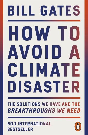 How to Avoid a Climate Disaster The Solutions We Have and the Breakthroughs We Need