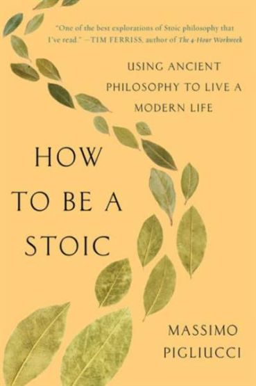 How to Be a Stoic