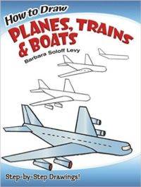 How to Draw Planes, Trains and Boats