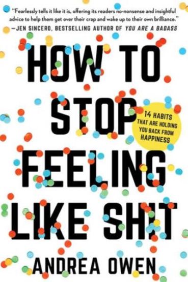 How to Stop Feeling Like Sh*t