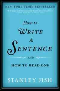 How to Write a Sentence and How to Read One