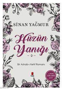 Hüzün Yanığı 2; Bir Ashab-I Kehf Romanı