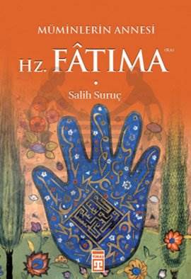 Hz. Fatıma; Müminlerin Annesi