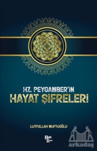 Hz. Peygamber’İn Hayat Şifreleri