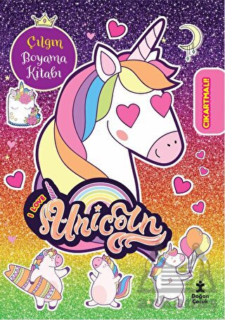 I Love Unicorn - Çılgın Boyama Kitabı