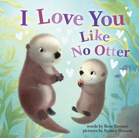 I Love You Like No Otter - Punderland