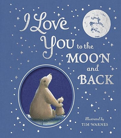 I Love You To The Moon And Back (Hardcover)