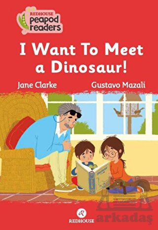 I Want To Meet A Dınosaur!