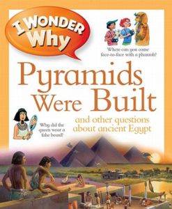 I Wonder Why The Pyramids Were Built