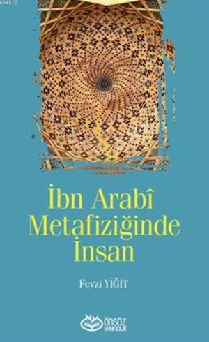 İbn Arabi Metafiziğinde İnsan