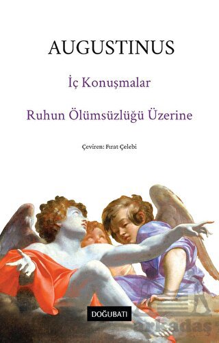 İç Konuşmalar Ve Ruhun Ölümsüzlüğü Üzerine