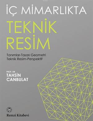 İç Mimarlıkta Teknik Resim; Tanımlar-Tasarı Geometri Teknik Resim-Perspektif