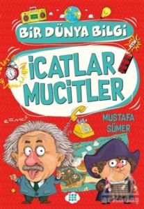 İcatlar Mucitler - Bir Dünya Bilgi