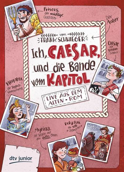 Ich Caesar und die bande vom Kapitol: Live aus dem alten Rom