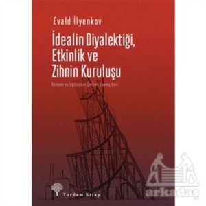 İdealin Diyalektiği Etkinlik Ve Zihnin Kuruluşu