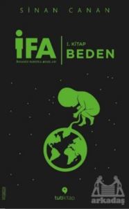 İFA: İnsanın Fabrika Ayarları 1. Kitap - Beden