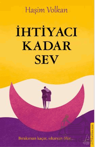 İhtiyacı Kadar Sev