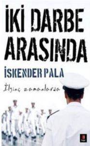 İki Darbe Arasında; İlginç Zamanlarda