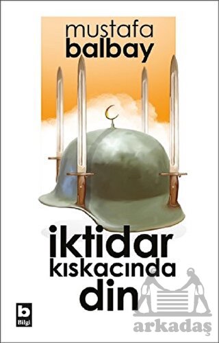 İktidar Kıskacında Din