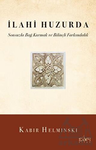 İlahi Huzurda & Sonsuzla Bağ Kurmak Ve Bilinçli Farkındalık