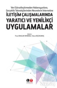 İletişim Çalışmalarında Yaratıcı ve Yenilikçi Uygulamalar