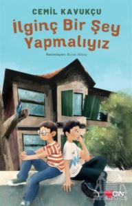 İlginç Bir Şey Yapmalıyız