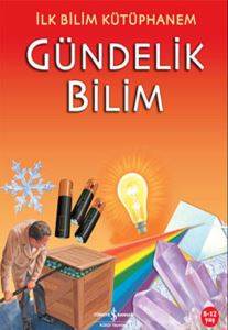 İlk Bilim Kütüphanem - Gündelik Bilim