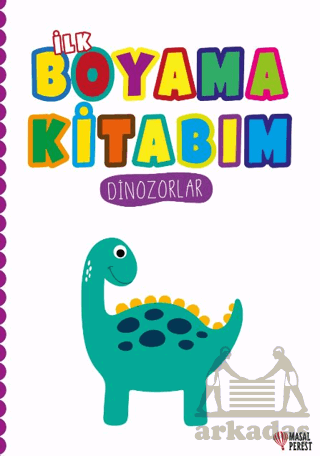 İlk Boyama Kitabım Dinozorlar