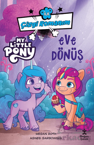 İlk Çizgi Romanım My Little Pony-Eve Dönüş