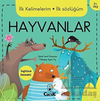 İlk Kelimelerim İlk Sözlüğüm - Hayvanlar